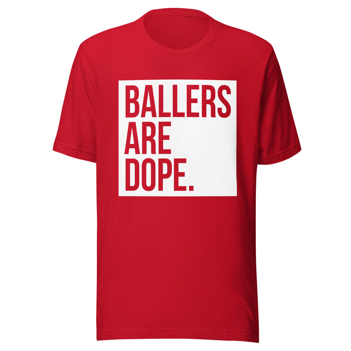 Ballers Are Dope Tee